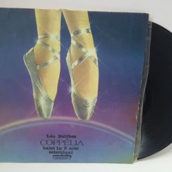 COPPELIA - Leo Delibes balet in 3 acte vinyl